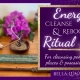 Energy Cleanse Re Boot Ritual